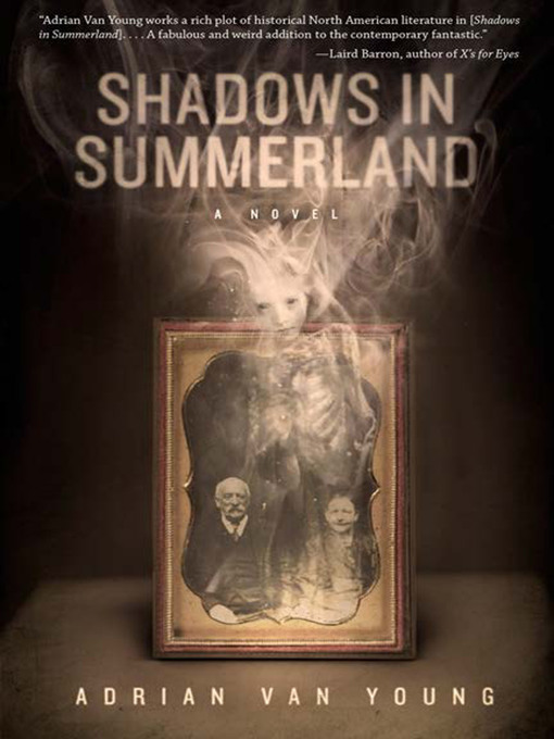 Title details for Shadows in Summerland by Adrian Van Young - Available